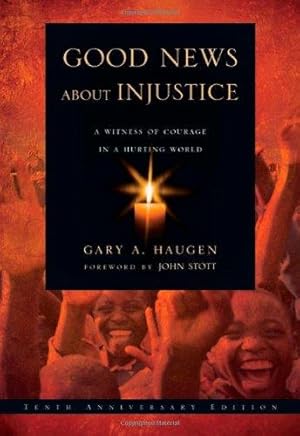 Bild des Verkufers fr Good News about Injustice: A Witness of Courage in a Hurting World zum Verkauf von WeBuyBooks