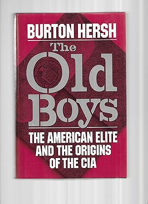 Image du vendeur pour THE OLD BOYS: The American Elite And The Origins Of The CIA mis en vente par Chris Fessler, Bookseller