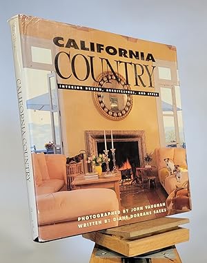 Seller image for California Country: Interior Design, Architecture, and Style for sale by Henniker Book Farm and Gifts