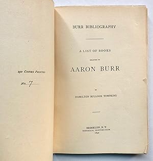 Image du vendeur pour Burr Bibliography: A List of Books Relating to Aaron Burr mis en vente par George Ong Books