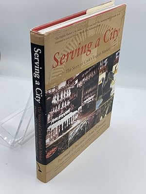 Seller image for Serving a City The Story of Cork's English Market for sale by True Oak Books