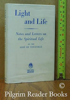 Light and Life: Notes and Letters by the Abbé de Tourville.