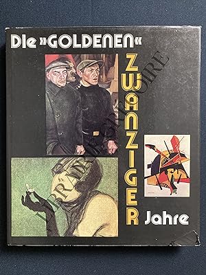 Imagen del vendedor de DIE "GOLDENEN" ZWANZIGER JAHRE Kunst und Kultur der Weimarer Republik a la venta por Yves Grgoire