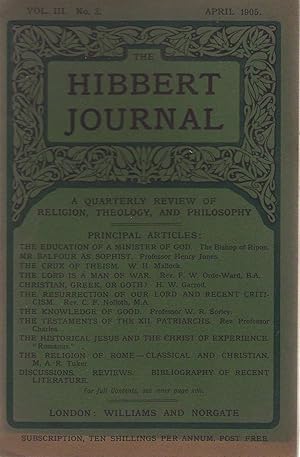 Image du vendeur pour THE HIBBERT JOURNAL VOL. III. No 3. April 1905. A QUARTERLY REVIEW OF RELIGION, THEOLOGY, AND PHILOSOPHY mis en vente par PRISCA