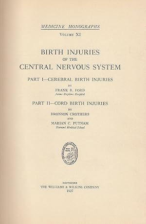 Seller image for Birth Injuries of the Central Nervous System Part I Cerebral Birth Injuries, Part II Cord Birth Injuries for sale by PRISCA