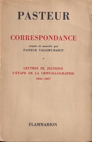 Seller image for Correspondance de Pasteur 1840 - 1895 1 Lettres de jeunesse, l'tape de la cristallographie 1840 - 1857 COPY SIGNED for sale by PRISCA