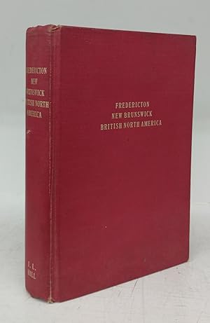 Seller image for Fredericton, New Brunswick, British North America for sale by Attic Books (ABAC, ILAB)