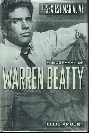 Immagine del venditore per The Sexiest Man Alive: A Biography of Warren Beatty venduto da fourleafclover books
