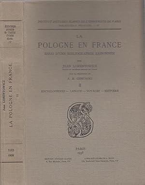 Imagen del vendedor de La Pologne en France. 2 : Essai d'une bibliographie raisonne : Encyclopdies, langue, voyages, histoire a la venta por PRISCA