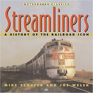 Seller image for Streamliners: History of a Railroad Icon (Motorbooks Classics) for sale by WeBuyBooks