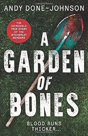 Seller image for A Garden of Bones: Blood Runs Thicker . . . for sale by WeBuyBooks