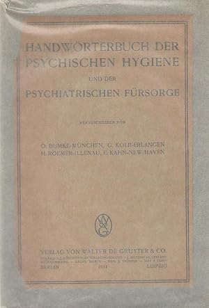 Imagen del vendedor de Handwrterbuch d. psychischen Hygiene u. d. psychiatrischen Frsorge. Hrsg. v. O. Bumke, G. Kolb, H. Roemer u. E. Kahn. a la venta por PRISCA