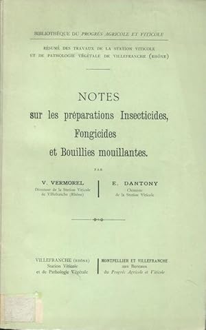 Bild des Verkufers fr Bibliothque du Progrs Agricole et Viticole - Rsum des Travaux de la Station viticole et de pathologie vgtale de Villefranche (Rhne). - Notes sur les prparations Insecticides, Fongicides et Bouillies mouillantes. zum Verkauf von PRISCA