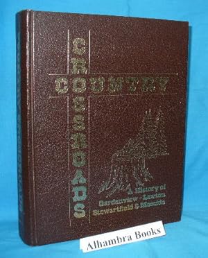 Country Crossroads : A History of Gardenview-Lawton Stewartfield and Mosside