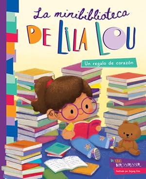 Seller image for La minibiblioteca de Lila Lou / Lila Lou's Little Library : Un Regalo De Corazon -Language: Spanish for sale by GreatBookPrices