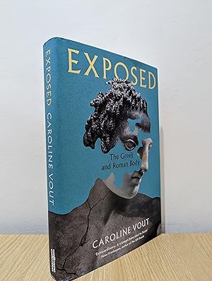 Image du vendeur pour Exposed: The Greek and Roman Body (Signed First Edition) mis en vente par Fialta Books