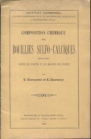 Bild des Verkufers fr Institut Vermorel. Station exprimentale de recherches agricoles  Villefranche (Rhne). - Composition Chimique des Bouillies Sulfo-Calciques employes contre les insectes et les maladies des plantes. zum Verkauf von PRISCA