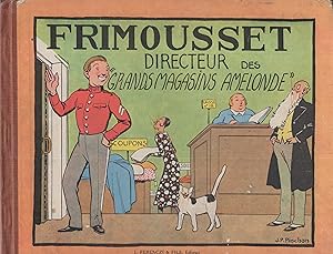 Image du vendeur pour Frimousset, directeur des "Grands Magasins Amlonde" mis en vente par PRISCA