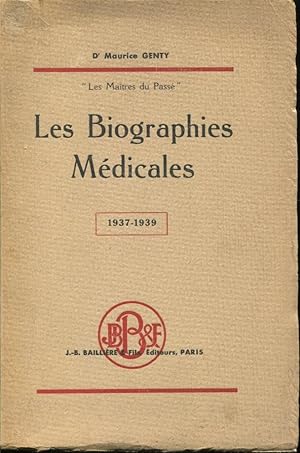 Seller image for Les biographies mdicales. Notes pour servir  l'histoire de la mdecine et des grands mdecins commences par P. Busquet. Tome VI : 1937-1939. for sale by PRISCA