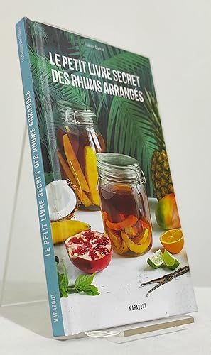 Le petit livre secret des rhums arrangés