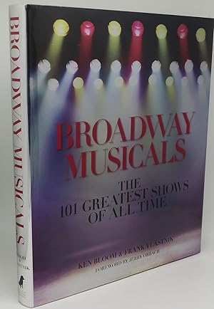 Bild des Verkufers fr BROADWAY MUSICALS: The 101 Greatest Shows of All Time zum Verkauf von Booklegger's Fine Books ABAA