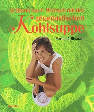 Schlank nach Wunsch mit der phantastischen Kohlsuppe.