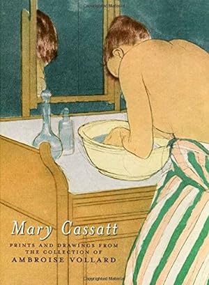 Immagine del venditore per Mary Cassatt : Prints and Drawings from the Collection of Ambroise Vollard. venduto da Lake Country Books and More