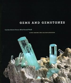 Bild des Verkufers fr Gems and Gemstones: Timeless Natural Beauty of the Mineral World zum Verkauf von Lake Country Books and More
