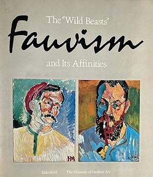 Seller image for The "Wild Beasts:" Fauvism and Its Affinities for sale by 32.1  Rare Books + Ephemera, IOBA, ESA