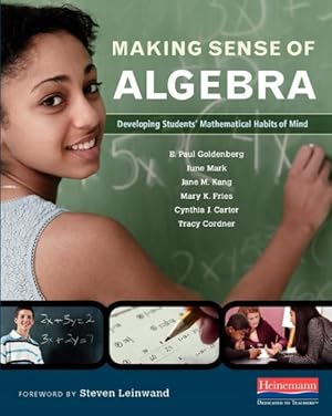 Image du vendeur pour Making Sense of Algebra : Developing Students' Mathematical Habits of Mind mis en vente par GreatBookPricesUK
