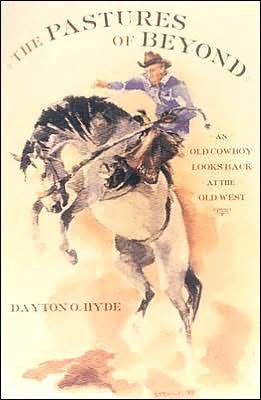 Seller image for Pastures Of Beyond : An Old Cowboy Looks At The Old West for sale by GreatBookPrices