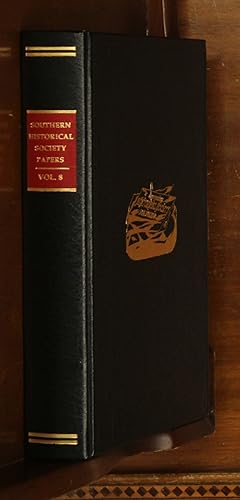 Seller image for Southern Historical Society Papers, Volume 8 (VIII) for sale by grinninglion