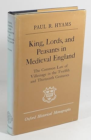 Seller image for King, Lords and Peasants in Medieval England: The Common Law of Villeinage in the Twelfth and Thirteenth Centuries for sale by Renaissance Books, ANZAAB / ILAB