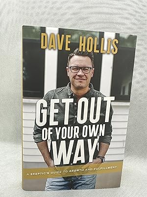 Imagen del vendedor de Get Out of Your Own Way: A Skeptic's Guide to Growth and Fulfillment (Signed First Edition) a la venta por Dan Pope Books