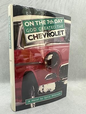 Imagen del vendedor de On the 7th Day God Created the Chevrolet (Inscribed First Edition) a la venta por Dan Pope Books