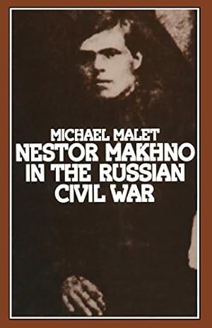 Bild des Verkufers fr Nestor Makhno in the Russian Civil War by Malet, Michael [Paperback ] zum Verkauf von booksXpress