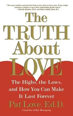Seller image for The Truth about Love: The Highs, the Lows, and How You Can Make It Last Forever (Paperback) for sale by Grand Eagle Retail