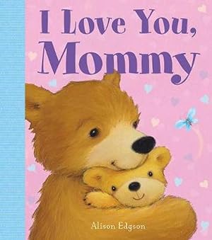 Imagen del vendedor de I Love You, Mommy (Hardcover) a la venta por Grand Eagle Retail
