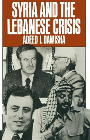 Seller image for Syria and the Lebanese Crisis by Dawisha, Adeed I. [Paperback ] for sale by booksXpress