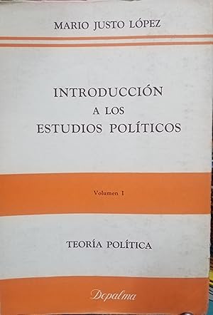 Introducción a los estudios políticos. 2 Vols. Vol. I.- Teoría política. Vol. II.- Formas y fuerz...