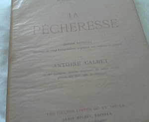 La Pecheresse. Edition definitive. Illustree de vingt Compositions originales aux crayons de coul...