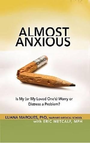 Seller image for Almost Anxious: Is My (or My Loved One's) Worry or Distress a Problem? (Paperback) for sale by Grand Eagle Retail