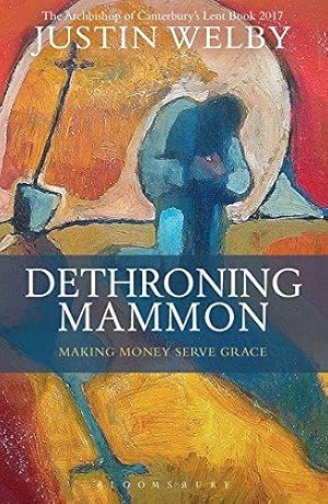 Immagine del venditore per Dethroning Mammon: Making Money Serve Grace venduto da WeBuyBooks
