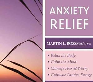Bild des Verkufers fr Anxiety Relief: Relax the Body, Calm the Mind, Manage Fear & Worry, Cultivate Positive Energy (Compact Disc) zum Verkauf von Grand Eagle Retail