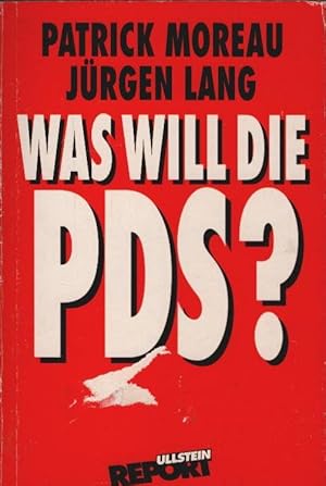 Image du vendeur pour Was will die PDS?. Patrick Moreau (in Zusammenarbeit mit Jrgen Lang und Viola Neu) / Ullstein ; Nr. 36638 : Ullstein-Report mis en vente par Schrmann und Kiewning GbR