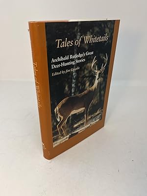 Imagen del vendedor de TALES OF WHITETAILS: Archibald Rutledge's Great Deer-Hunting Stories a la venta por Frey Fine Books