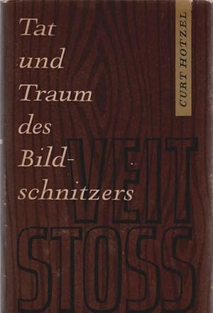 Seller image for Tat und Traum des Bildschnitzers Veit Sto. Ill.: Alfred Will for sale by Schrmann und Kiewning GbR