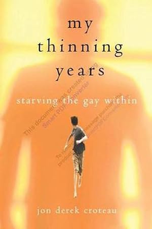 Seller image for My Thinning Years: Starving the Gay Within (Paperback) for sale by Grand Eagle Retail