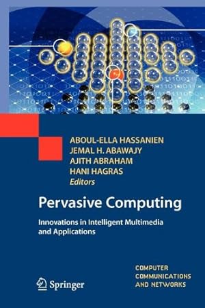 Immagine del venditore per Pervasive Computing: Innovations in Intelligent Multimedia and Applications (Computer Communications and Networks) [Paperback ] venduto da booksXpress