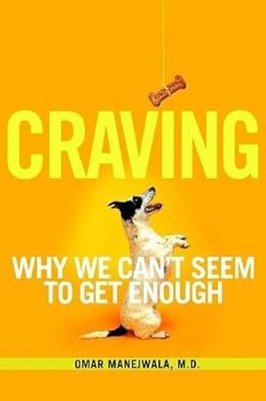 Seller image for Craving: Why We Can't Seem to Get Enough (Paperback) for sale by Grand Eagle Retail